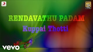 Rendavathu Padam - Kuppai Thotti Tamil Lyric | Vimal | Kannan