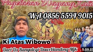 Pagelaran Wayang Kulit Dalang Ki Atas Wibowo Lakon WAHYU PULUNG SEJATI Ds Hendrosari,  Menganti Grsk