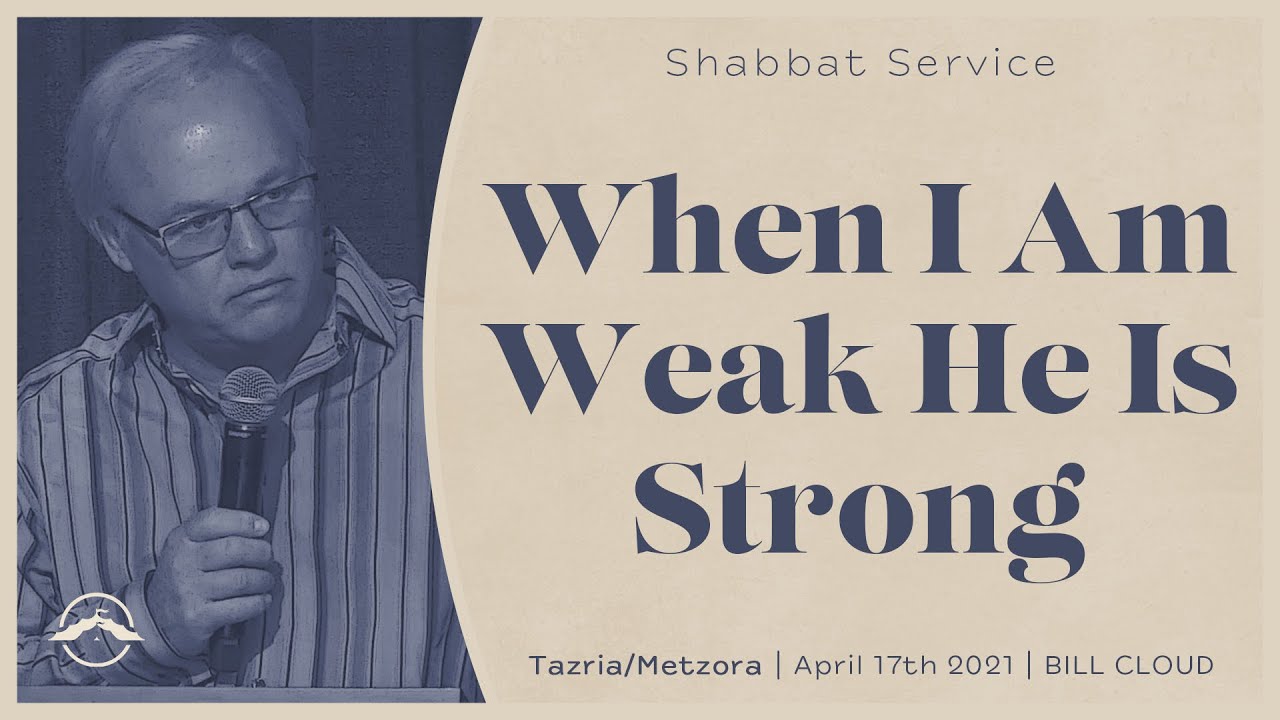 When I Am Weak He Is Strong Bill Cloud Jacob S Tent Youtube