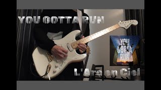 [YOU GOTTA RUN] L'Arc~en~Ciel song guitar cover 22 [弾いてみた]