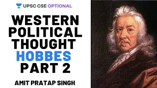 L28: Western Political Thought, Hobbes Part 2 | Crack UPSC CSE  Mains 2020 | Amit Pratap Singh