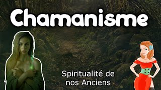 Le CHAMANISME, sa spiritualité et ses racines primordiales