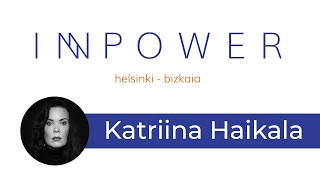 INNpower Helsinki-Bizkaia: Katriina Haikala