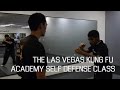 Las Vegas Kung Fu Academy Adult Self Defense Class