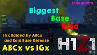 H1Z1 Just Survive | Biggest ONLINE Base Raid + Base Defense (ABCx vs IGx)