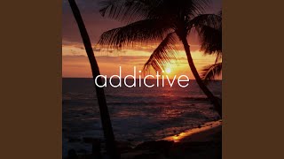 addictive