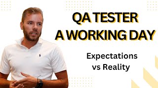 QA Tester Expectations vs Reality | A working Day of my life