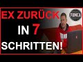 EX zurückgewinnen in 7 Schritten! [Ex Zurück Strategien die zu 100% funktionieren!]