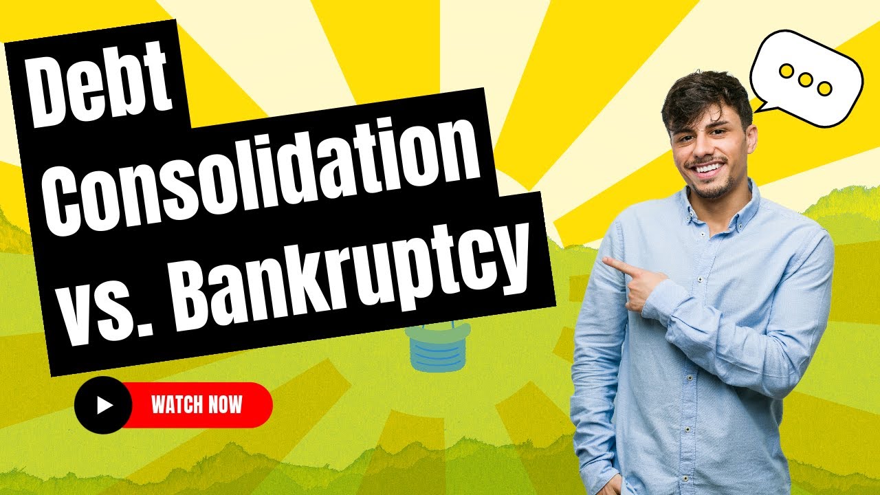 Debt Consolidation Vs. Bankruptcy: Exploring Your Options - YouTube