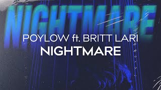 Poylow \u0026 Britt Lari - Nightmare