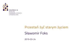 Przestań żyć starym życiem - Sławomir Foks (audio)