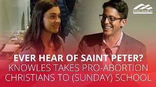 Ever hear of Saint Peter? Knowles takes pro-abortion Christians to (Sunday) school