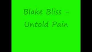 Blake Bliss - Untold Pain