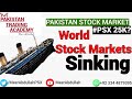 #PSX | Why World Stock Markets are Sinking ? | KSE-100 Target? | Meer Abdullah