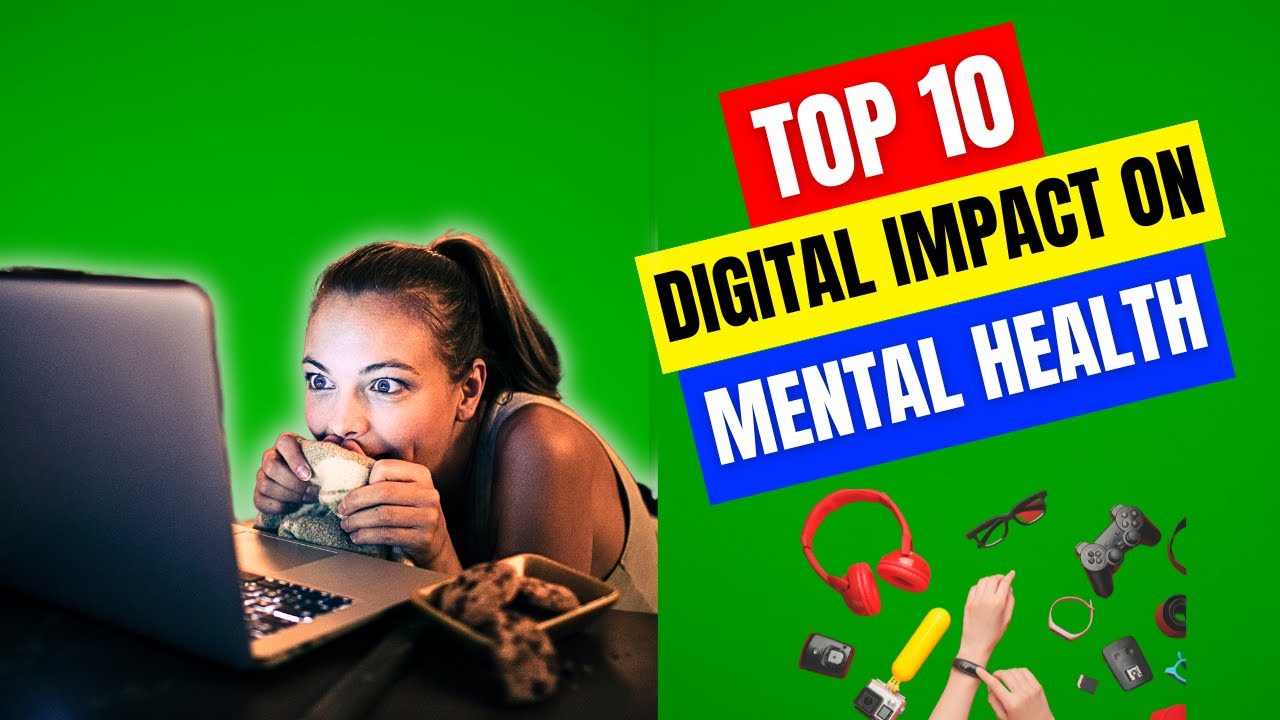 Top 10 Reasons And How To Protect Your Well Being Digital Impact On