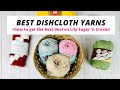 5 Best Yarns for Dishcloths & Scrubbies + Dishcloth Crochet Patterns