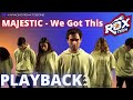 MAJESTIC - We Got This - ROXTEEN - PLAYBACK KARAOKE INSTRUMENTAL