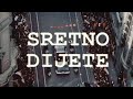 SRETNO DIJETE (English & Turkish subtitles)