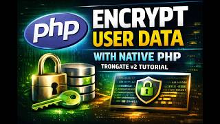Encrypt User Data with Native PHP | Trongate v2 Tutorial