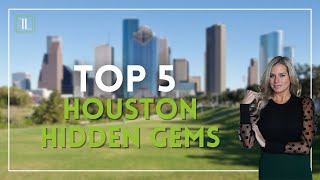 Hidden Gems of Houston: 5 Unique Places You Must See