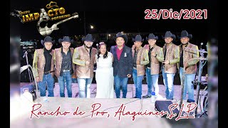 PARTE 3 Boda, Bautizo y Primera Comunión, Rancho de Pro, Alaquines, S.L.P., 25/Dic/2021