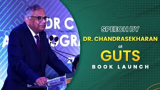 Dr. N. Chandrasekaran Speaks at 'GUTS' Autobiography Launch.