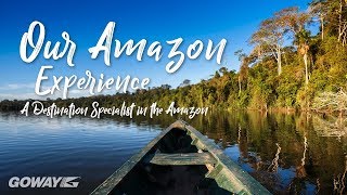 Our Amazon Experience: A Destination Specialist in the Amazon | Goway Travel