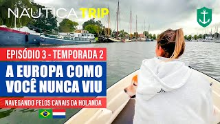 3 | Explorando a pitoresca Medemblik e as histórias das cidades da Holanda | Temporada 2 | NÁUTICA