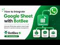 How to Integrate Google Sheets with BotBee for WhatsApp Automation