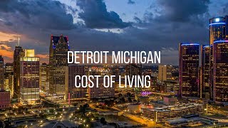 Cost of Living in Detroit Michigan