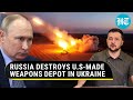 Putin's men strike U.S HIMARS, Howitzers at weapons depot in Ukraine as Russian war rages