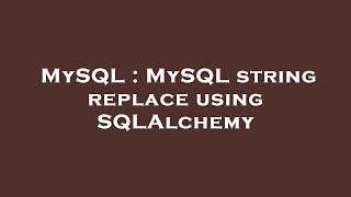 MySQL : MySQL string replace using SQLAlchemy
