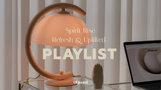 𝐏𝐥𝐚𝐲𝐥𝐢𝐬𝐭 Spirit Rise! Shake Off the Stress✨ Refresh Funk Time!