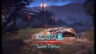 XCOM 2: War of the Chosen. Goose Edition. №62.