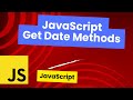 JavaScript Get Date Methods : getFullYear, getMonth, getDate, getHour, getMinutes