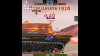 How to ammo rack e-10 world of Tanks Blitz #worldoftanksblitz