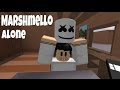 🎵Alone - Marshmello (ROBLOX MUSIC VIDEO)🎵