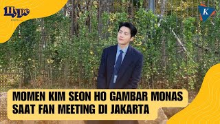 Kim Seon Ho Gambar Monas, Ikon dari Jakarta di Fanmeeting-nya