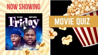 Friday | Movie Quiz Questions And Answers | Hood Flick Trivia