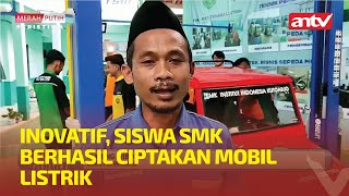 INOVATIF, SISWA SMK CIPTAKAN MOBIL LISTRIK