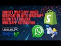 Shopify WhatsApp Order Notification with WhatsApp Cloud API | Tarjeeh WhatsApp Automation