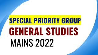 Launching SPECIAL PRIORITY GROUP for MAINS 2022