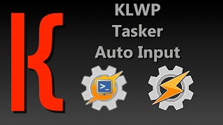 KLWP, Tasker, AutoInput Tutorial