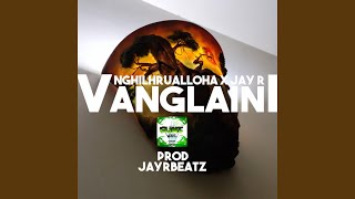 Vanglaini (feat. Nghilhrualloha)