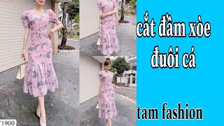 Hướng dẫn cắt may đầm kiểu xòe đuôi cá 076 Tam fashion