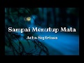 Acha Septriasa - Sampai Menutup mata with Lyrics