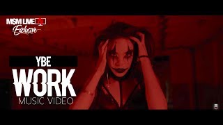 YBE - Work (Official Music Video)