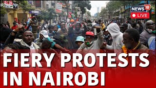 Kenya Protest Live | Protest In Kenya Live | Nairobi City Protest Live | Kenya News Live | N18G