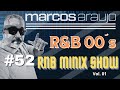 MARCOS ARAÚJO DJ - DJ SET - MINIMIX - 00´s RnB VOL.1 - #EPISODIO52