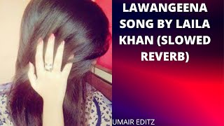 Lawangeena | Pashto New Song | Laila Khan New Official Pashto Song Lawangeena | 2021